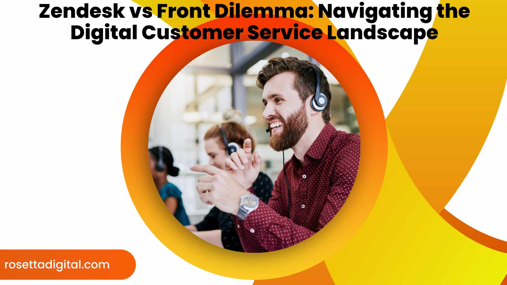 Zendesk vs Front Dilemma: Navigating the Digital Customer Service Landscape Featured Image